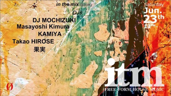 2018.6.23 (SAT) 23:00-5:00 in the mix -FREE FORM HOUSE Music- at 0 Zero